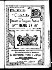 Cover of: Industries of Canada, historical and commercial sketches, Hamilton and environs | 