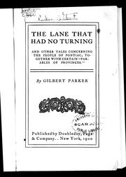 Cover of: The lane that had no turning by by Gilbert Parker.-