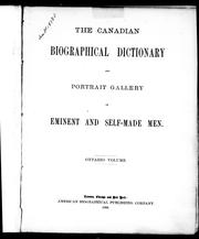Cover of: The Canadian biographical dictionary and portrait gallery of eminent and self-made men by 