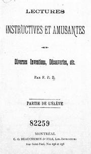 Cover of: Lectures instructives et amusantes: sur diverses inventions, découvertes, etc.