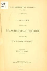 Cover of: Circular addressed to the branches and aid societies tributary to the U. S. sanitary commission. | United States Sanitary Commission.