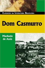 Cover of: Dom Casmurro (Classicos Da Literatura Brasileira) by Machado de Assis