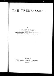 Cover of: The trespasser by Gilbert Parker