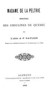 Cover of: Madame de la Peltrie: fondatrice des Ursulines de Québec