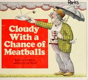 Cloudy With a Chance of Meatballs by Judi Barrett, Ronald W. Barrett