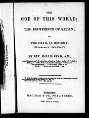 Cover of: The God of this world ; The footprints of Satan, or, The Devil in history by by Hollis Read.