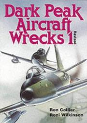 Cover of: DARK PEAK AIRCRAFT WRECKS, VOLUME 1 (Dark Peak Aircraft Wrecks) by Ron Collier