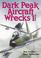 Cover of: DARK PEAK AIRCRAFT WRECKS, VOLUME 1 (Dark Peak Aircraft Wrecks)