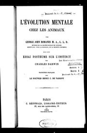 Cover of: L'évolution mentale chez les animaux / par George John Romanes. Suivi d'un essai posthume sur l'instinct / par Charles Darwin