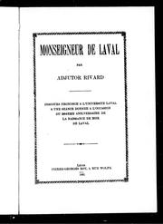 Cover of: Monseigneur de Laval: discours prononcé à l'Université Laval à une séance donnée à l'occasion du 264eme [i.e. iè me] anniversaire de la naissance de Mgr de Laval