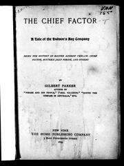 Cover of: The chief factor by Gilbert Parker