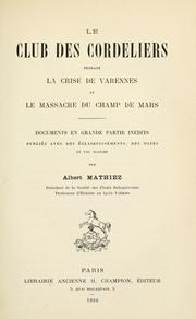 Cover of: Le Club des Cordeliers pendant la crise de Varennes, et le massacre du Champ de Mars.