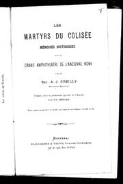 Cover of: Les martyrs du Colisée: mémoires historiques sur le grand amphithéatre de l'ancienne Rome