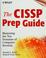 Cover of: The CISSP prep guide