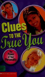 Cover of: Clues to the true you: the power of your personality