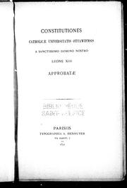 Cover of: Constitutiones Catholicae Universitatis Ottawaiensis: a Sactissimo Domino Nostro Leone XIII, approbata