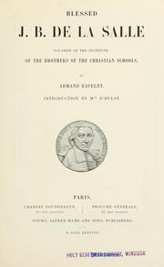 Cover of: Blessed J. B. de la Salle, founder of the Institute of the Brothers of the Christian Schools