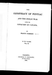 Cover of: The conspiracy of Pontiac and the Indian war after the conquest of Canada by Francis Parkman