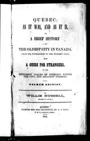 Cover of Quebec, as it was, and as it is; or, A brief history of the oldest city in Canada, from its foundation to the present time by willis russell