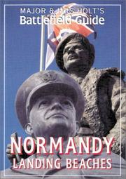 Cover of: Major & Mrs Holt's battlefield guide to the Normandy landing beaches