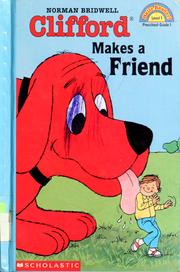 Cover of: Clifford Makes a Friend by Norman Bridwell