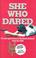 Cover of: SHE WHO DARED