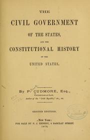 Cover of: The civil government of the states: and the constitutional history of the United States.