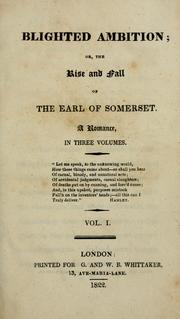 Cover of: Blighted ambition, or, The rise and fall of the Earl of Somerset by 