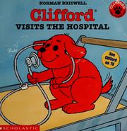 Cover of: Clifford Visits The Hospital (Clifford the Big Red Dog)