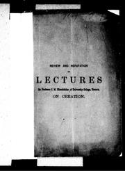 Cover of: Review and refutation of lectures by Professor J.M. Hirschfelder, of University College, Toronto, on creation