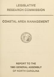 Cover of: Coastal area management: report to the 1983 General Assembly of North Carolina