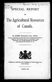 Cover of: Special report on the agricultural resources of Canada