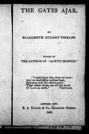 Cover of: The gates ajar by Elizabeth Stuart Phelps