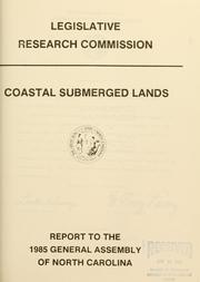 Cover of: Coastal submerged lands: report to the 1985 General Assembly of North Carolina
