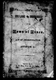 Cover of: The bye-laws and ordinances of the town of Truro: act of incorporation, appendix, &c.