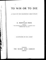 Cover of: To win or to die: a tale of the Klondyke gold craze
