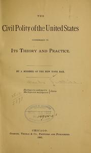 Cover of: The civil polity of the United States considered in its theory and practice by Meeds Tuthill