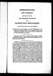 Cover of: Prospectus d'un pamphlet qui sera intitulé Les premiers rudimens de la constitution britannique, traduit de l'anglais de Mr. Brooke: précédés d'un précis historique et suivis d'observations sur la constitution du Bas-Canada pour en donner l'histoire et en indiquer les principaux vices, avec un aperçu de quelques-uns des moyens probables d'y remédier.