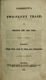 Cover of: Cobbett's two-penny trash, or, Politics for the poor ...