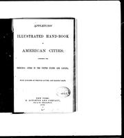 Cover of: Appletons' illustrated hand-book of American cities: comprising the principal cities in the United States and Canada, with outlines of the through routes, and railway maps.