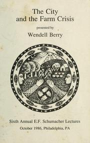 The city and the farm crisis by Wendell Berry