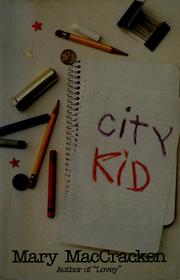 Cover of: City kid by Mary MacCracken