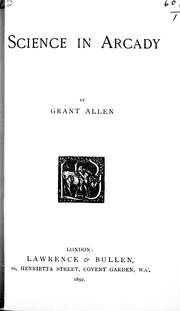 Cover of: Science in Arcady by Grant Allen