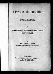 Cover of: After icebergs with a painter: a summer voyage to Labrador and around Newfoundland