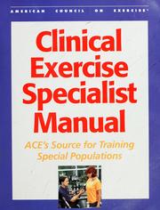 Cover of: Clinical exercise specialist manual by [edited by] Richard T. Cotton, Ross E. Andersen.