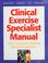 Cover of: Clinical exercise specialist manual