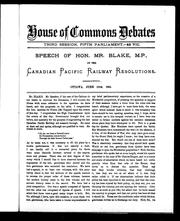 Cover of: Speech of Hon. Mr. Blake, M.P. on the Canadian Pacific Railway resolutions by Blake, Edward