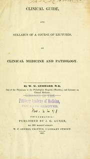 Cover of: Clinical guide, and syllabus of a course of lectures, on clinical medicine and pathology.