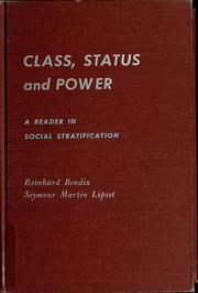 Cover of: Class, status, and power by Reinhard Bendix, Seymour Martin Lipset, Reinhard Bendix