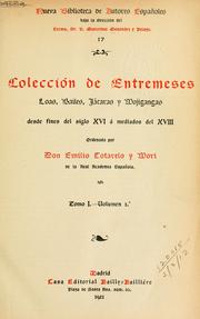 Cover of: Colección de entremeses, loas, bailes, jácaras y mojigangas desde fines del siglo 16 à mediados del 18.